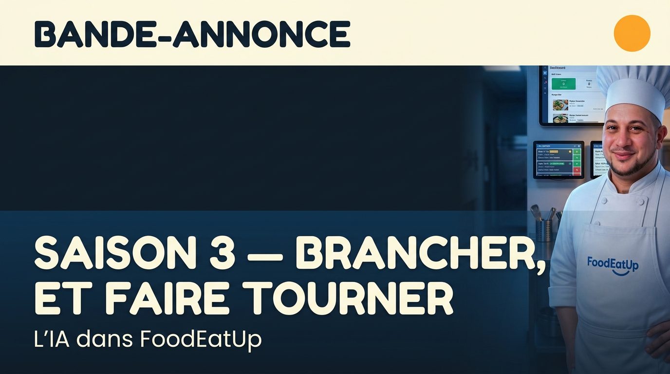 Affiche du teasing — L'IA dans FoodEatUp · Saison 3 — Brancher, et faire tourner
