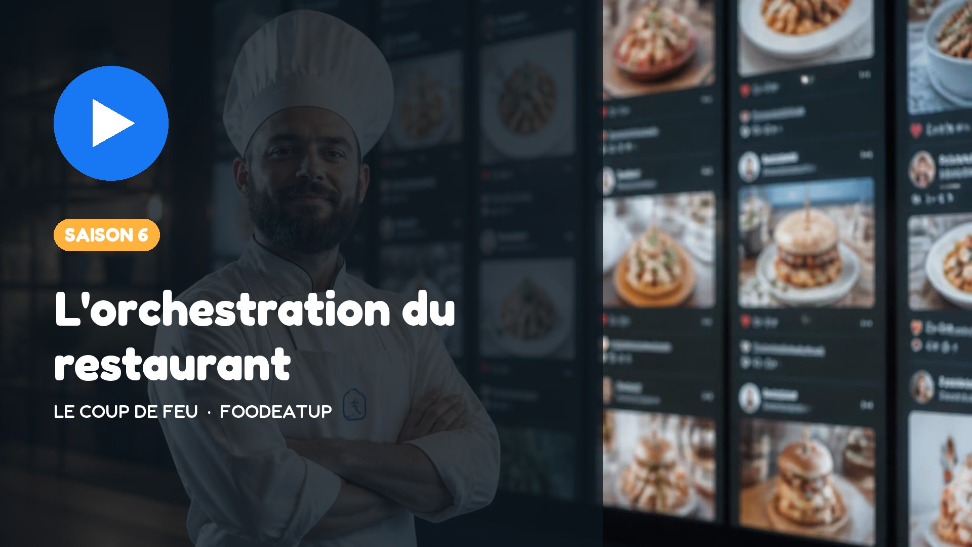 Vignette Facebook — Le Coup de Feu, saison 6 : L'orchestration du restaurant