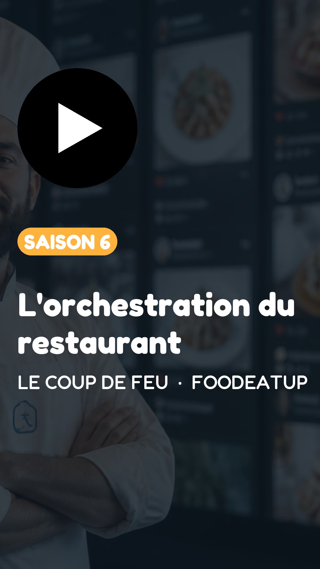 Vignette TikTok — Le Coup de Feu, saison 6 : L'orchestration du restaurant