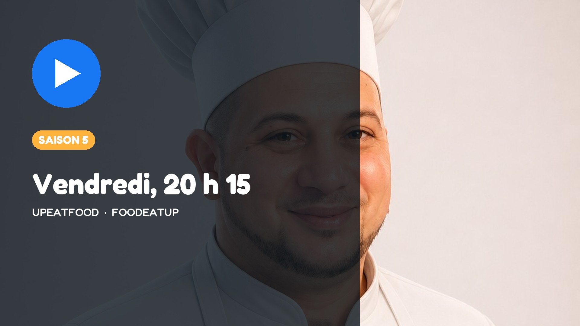 Vignette Facebook — UpEatFood, saison 5 : Vendredi, 20 h 15